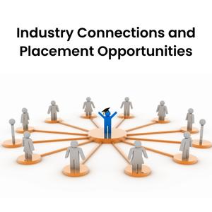 Industry Connections and Placement Opportunities